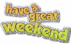 Have a Nice Weekend Comments & Graphics